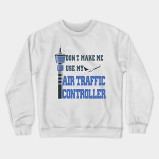 AIR TRAFFIC CONTROLLER Crewneck Sweatshirt